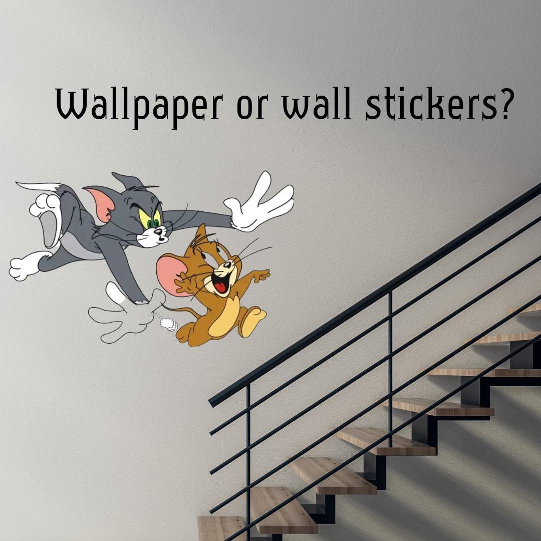 Wallpaper or wall stickers?