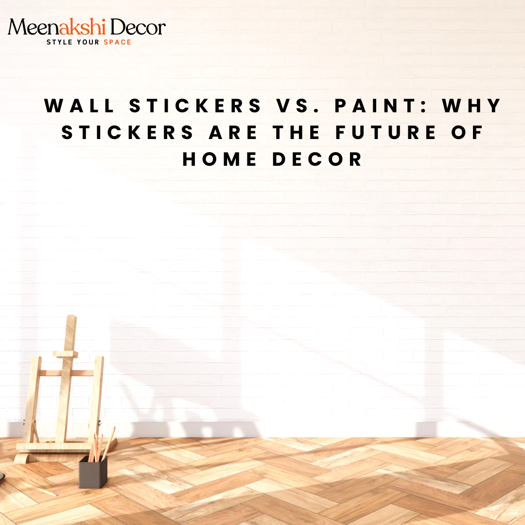 Wall Stickers vs. Paint: Why Stickers Are the Future of Home Decor