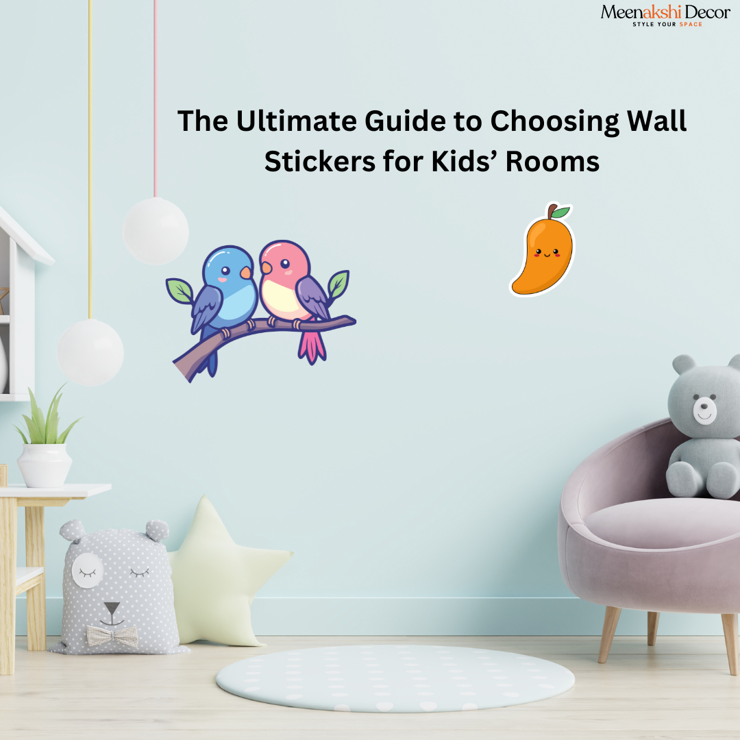 The Ultimate Guide to Choosing Wall Stickers for Kids’ Rooms